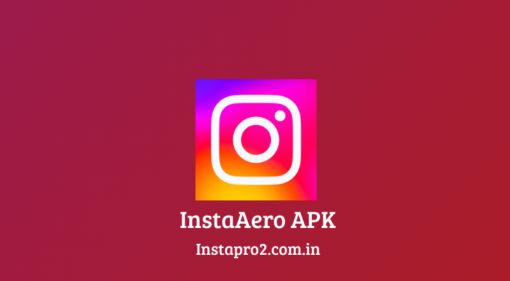 Instaaero Apk, Instaaero