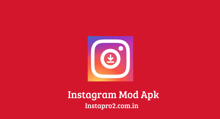 Instagram apk, Instagram mod apk