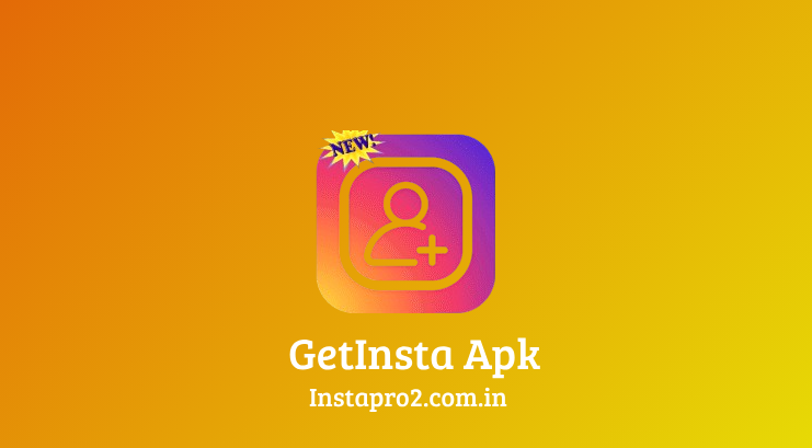 Getinsta, Getinsta Apk